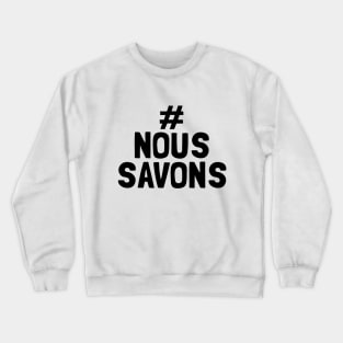 # nous savons Crewneck Sweatshirt